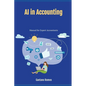 A.I. in Accounting: Manual for Expert Accountants - Paperback