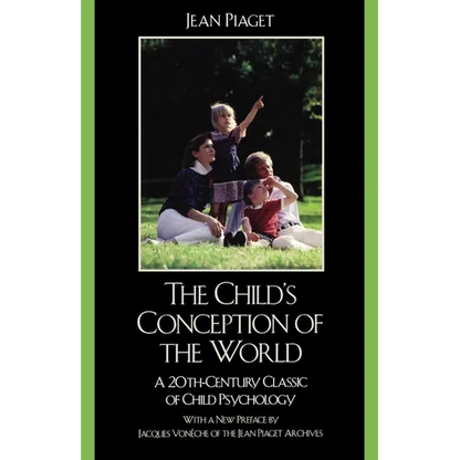 The Child's Conception of the World: A 20th-Century Classic of Child Psychology - Paperback