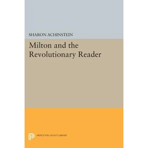 Milton and the Revolutionary Reader - Paperback