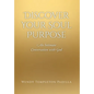 Discover Your Soul Purpose: An Intimate Conversation with God - Hardcover