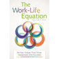 The Work-Life Equation: Six Key Values That Drive Happiness and Success - Hardcover