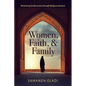 Women, Faith, and Family: Reclaiming Gender Justice Through Religious Activism - Paperback