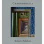 Robert Polidori: Chronophagia - Hardcover