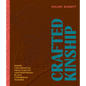 Crafted Kinship: Inside the Creative Practices of Contemporary Black Caribbean Makers - Hardcover