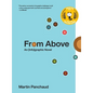 From Above: An (Info)Graphic Novel - Hardcover