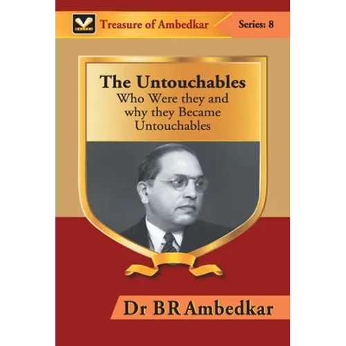 The Untouchables: Who were they and why they Became Untouchables - Hardcover
