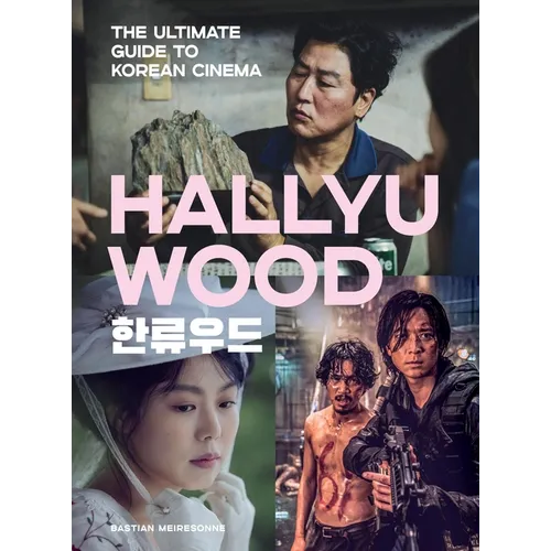Hallyuwood: The Ultimate Guide to Korean Cinema - Hardcover