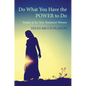 Do What You Have the POWER to Do - Paperback