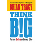 Think Big: For an Extraordinary Life - Paperback