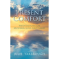 Present Comfort: Meditations on Modern Loss and Grief - Paperback