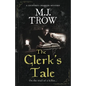 The Clerk's Tale: a gripping medieval murder mystery - Paperback