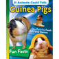 If Animals Could Talk: Guinea Pigs: Learn Fun Facts about the Things Guinea Pigs Do! - Hardcover