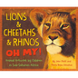 Lions & Cheetahs & Rhinos Oh My!: Animal Artwork by Children in Sub-Saharan Africa - Hardcover