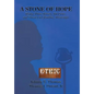 A Stone of Hope: Rising Above Slavery, Jim Crow, and Poverty in Glendora, Mississippi - Hardcover