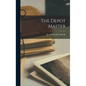 The Depot Master - Hardcover