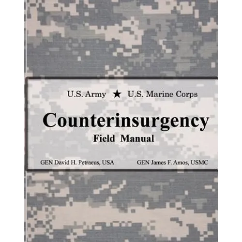 U.S. Army U.S. Marine Corps Counterinsurgency Field Manual - Paperback