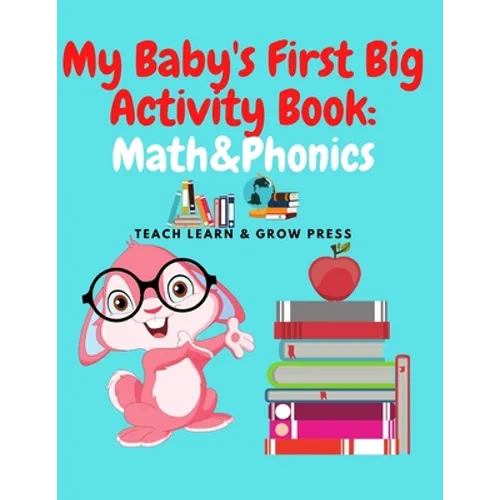 My Baby's First Big Activity Book: Math & Phonics: Supplementary work in for Preschool and Kindergarten - Paperback