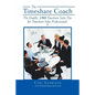 The Timeshare Coach: The Huddle, 100 Timeshare Sales Tips for Timeshare Sales Professionals - Paperback