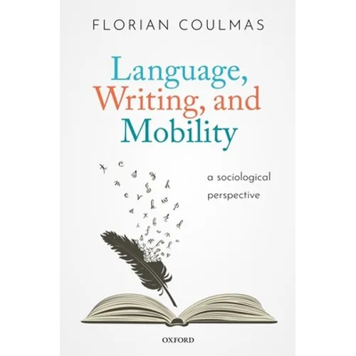 Language, Writing, and Mobility: A Sociological Perspective - Hardcover