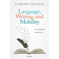 Language, Writing, and Mobility: A Sociological Perspective - Hardcover