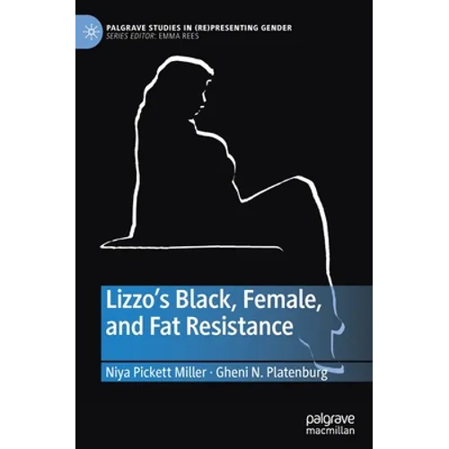 Lizzo's Black, Female, and Fat Resistance - Hardcover