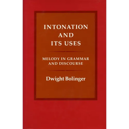 Intonation and Its Uses: Melody in Grammar and Discourse - Hardcover