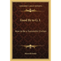 Good By to G. I.: How to Be a Successful Civilian - Paperback