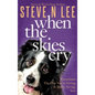 When The Skies Cry - Hardcover