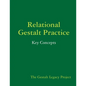 Relational Gestalt Practice: Key Concepts - Paperback