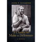 A Chance to Make a Difference: A Memoir - Paperback
