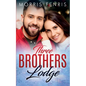 Three Brothers Lodge Series Complete Collection: New Christian Romance - Paperback