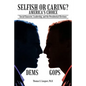 Selfish or Caring? America's Choice: Social Character, Leadership, and the Presidential Elections - Paperback