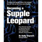 Becoming a Supple Leopard 2nd Edition: The Ultimate Guide to Resolving Pain, Preventing Injury, and Optimizing Athletic Performance - Hardcover