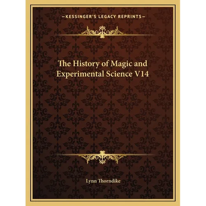 The History of Magic and Experimental Science V14 - Paperback