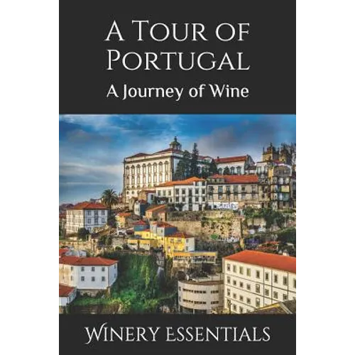 A Tour of Portugal: A Journey of Wine - Paperback