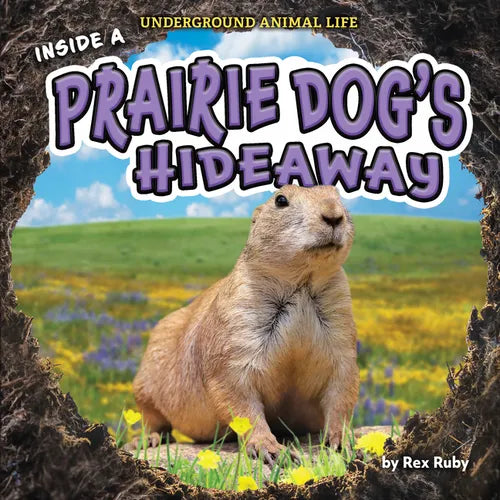 Inside a Prairie Dog's Hideaway - Paperback