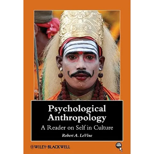 Psychological Anthropology: A Reader on Self in Culture - Paperback
