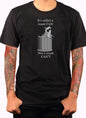 It's Called a Trash CAN T-Shirt
