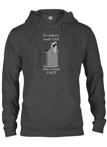 It's Called a Trash CAN T-Shirt