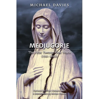 Medjugorje: The First Twenty-One Years (1981-2002): A Source-Based Contribution to the Definitive History - Paperback