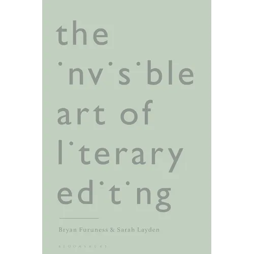 The Invisible Art of Literary Editing - Hardcover