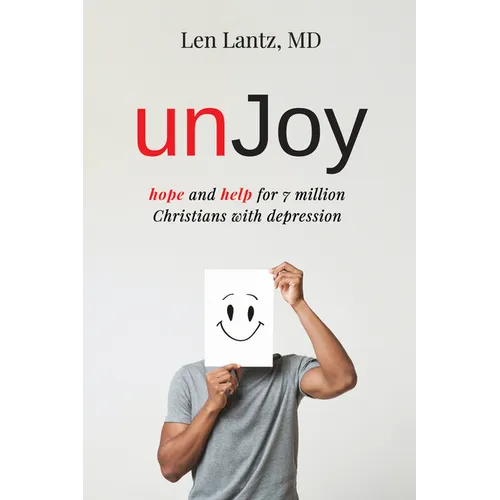 Unjoy: Hope and Help for 7 Million Christians with Depression - Hardcover