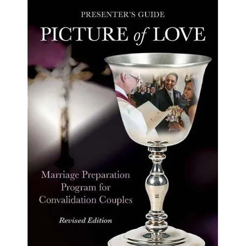 Picture of Love - Convalidation Presenter Guide, Revised Edition: Marriage Preparation Program for Engaged Couples - Paperback