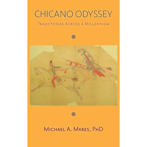 Chicano Odyssey: Trajectories Across a Millennium (Hardcover) - Hardcover