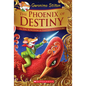 The Phoenix of Destiny: An Epic Kingdom of Fantasy Adventure (Geronimo Stilton and the Kingdom of Fantasy: Special Edition) - Hardcover
