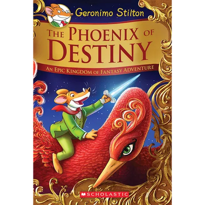 The Phoenix of Destiny: An Epic Kingdom of Fantasy Adventure (Geronimo Stilton and the Kingdom of Fantasy: Special Edition) - Hardcover
