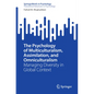The Psychology of Multiculturalism, Assimilation, and Omniculturalism: Managing Diversity in Global Context - Paperback