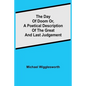 The Day of Doom Or, a Poetical Description of the Great and Last Judgement - Paperback