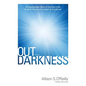 Out of the Darkness: An Inspirational Story of Survival in the Face of Stroke and Locked-In Syndrome - Paperback