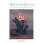 The Form of Love: Poetry's Quarrel with Philosophy - Hardcover
